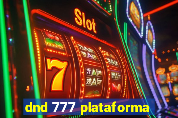 dnd 777 plataforma